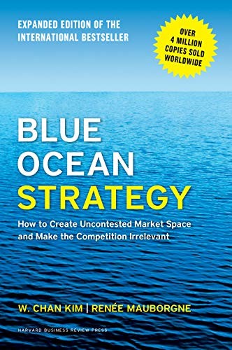 blue ocean strategy, expanded edition
