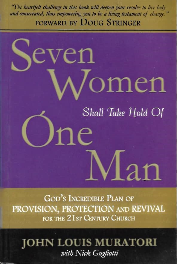 Seven Women Shall Take Hold of One Man